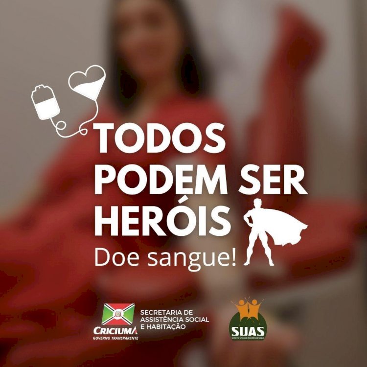 Assistência Social de Criciúma promove campanha ‘Todos podem ser heróis’ para incentivar doação de sangue