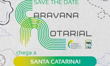 Caravana Notarial 2022 chega a Santa Catarina
