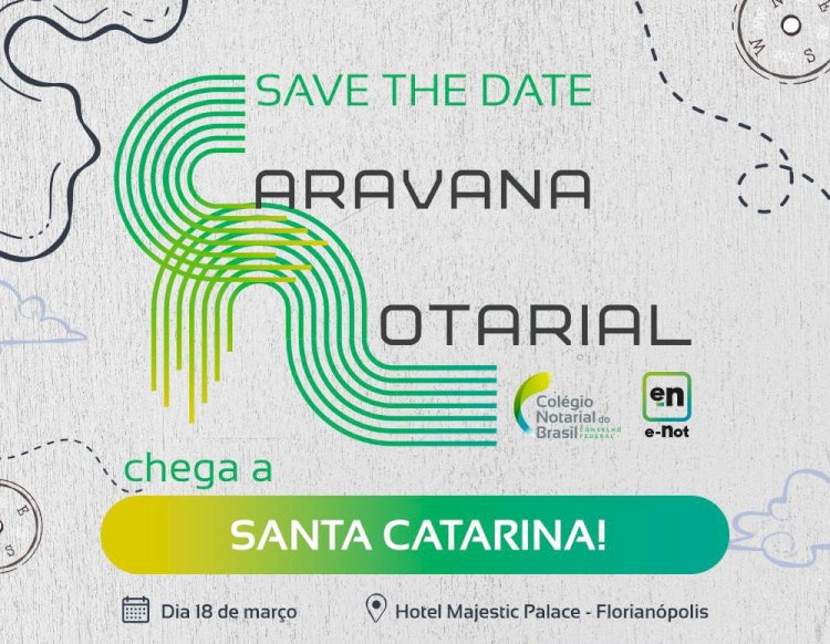 Caravana Notarial 2022 chega a Santa Catarina