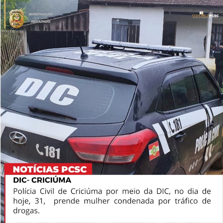 Mulher condenada por tráfico no RS é presa em Criciúma