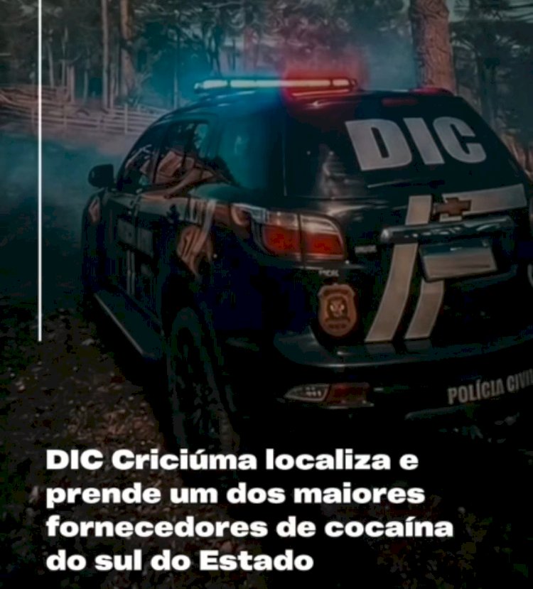Polícia Civil prende foragido apontado como um dos principais fornecedores de cocaína do Sul de SC